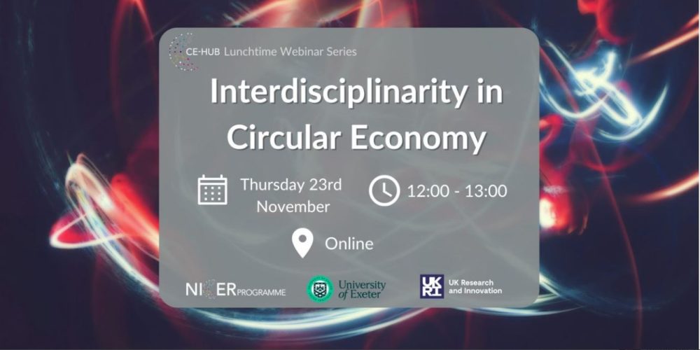 Interdisciplinarity in Circular Economy – CE-Hub Lunchtime Webinar