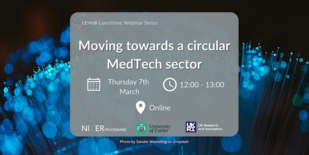 Moving towards a circular MedTech sector – CE-Hub Lunchtime Webinar